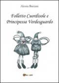 Folletto Cuordisole e Principessa Verdesguardo