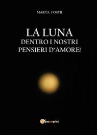 La luna dentro i nostri pensieri d'amore