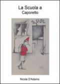 La Scuola a Caporetto