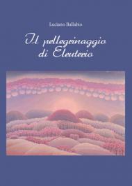 Il pellegrinaggio di Eleuterio