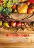 Alimentologia. L'uomo è ciò che mangia?