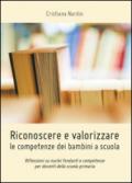 Riconoscere e valorizzare le competenze dei bambini a scuola