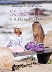 Sorelle, amiche per sempre