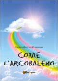 Come l'arcobaleno