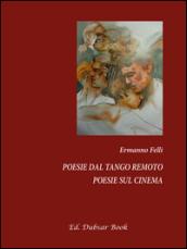 Poesie dal tango remoto. Poesie sul cinema