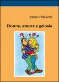 Donne, amore e gelosia