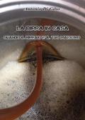 La birra in casa: quando il birraio è il tuo maestro