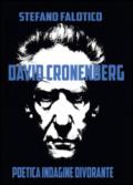 David Cronenberg. Poetica indagine divorante