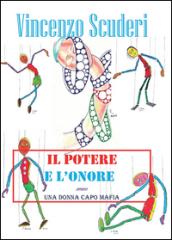 Il potere e l'onore. Ovvero una donna capo mafia