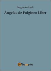 Angelae de Fulgineo Liber