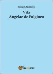 Vita Angelae de Fulgineo