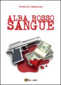 Alba rosso sangue
