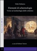 Elementi di schermologia. Verso un'archeologia dello schermo