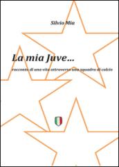 La mia Juve