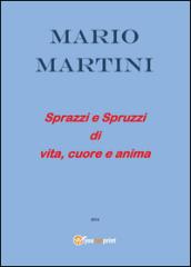 Sprazzi e spruzzi di vita, cuore e anima