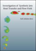 Investigation of synthetic jets heat transfer and flow field