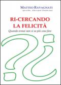 Ri-cercando la felicità