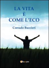 La vita è come l'eco