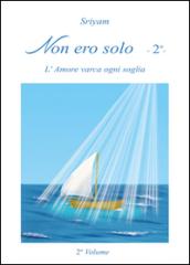 Non ero solo. 2.