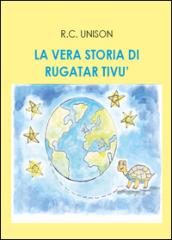 La vera storia di Rugatar Tivù