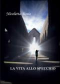 La vita allo specchio