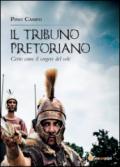 Il tribuno pretoriano