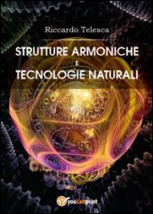 Strutture armoniche e tecnologie naturali