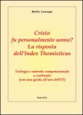 Cristo fu personalmente uomo? La risposta dell'Index Thomisticus