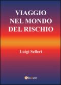 Viaggio nel mondo del rischio