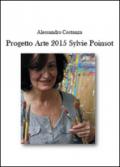 Progetto Arte 2015. Sylvie Poinsot