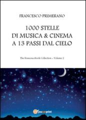 1000 stelle di musica & cinema a 13 passi dal cielo