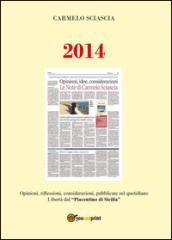 2014. Opinioni, riflessioni, considerazioni, pubblicate sul quotidiano Libertà dal 