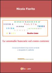 Anatocismo. Le anomalie bancarie sul conto corrente