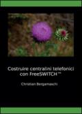 Costruire centralini telefonici con FreeSWITCH