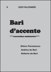 Bari d'accento. 8.Ettore Fieramosca, Andrea da Bari, Roberto da Bari