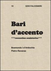 Bari d'accento. 10.Boemondo I d'Antiochia Pietro Ravanas