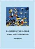 La modernità e il male. Per un nichilismo critico