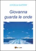 Giovanna guarda le onde