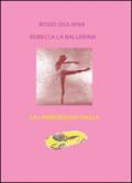 Rebecca la ballerina-La Lamborghini gialla