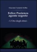 Felice Pazienza agente segreto. L'oro degli ebrei