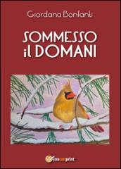 Sommesso il domani