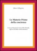 Le materie prime della coscienza