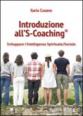 Introduzione al S-Coaching®. Sviluppare l'intelligenza spirituale/sociale