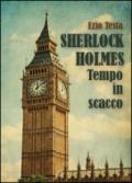 Sherlock Holmes, tempo in scacco