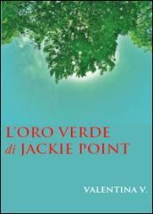 L'oro verde di Jackie Point