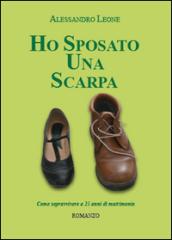 Ho sposato una scarpa