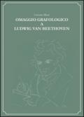 Omaggio grafologico a Ludwig Van Beethoven