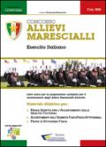 Concorso allievi marescialli Esercito Italiano. Manuale per la preparazione alle selezioni