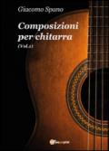 Composizioni per chitarra. Vol. 1