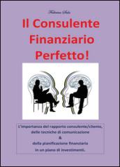 Il consulente finanziario perfetto!